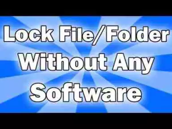 Video: How to Lock Folders in Windows 10 ( Without software )